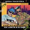 Nossa Trajetória - Carlão Guerreiro da Leste e Dj Bibi&DJ Hum