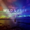 Wild & Free - Axel Boy&Anna Yvette