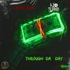 Through Da Day (feat. Kid Pro) (Explicit) - Money Beezoe&KID PRO