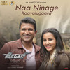 Naa Ninage Kaavalugaara - Charan Raj&Ankita Kundu&Sanjith Hegde&Chethan Kumar