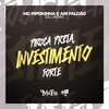 Piroca Preta , Investimento Forte (Explicit) - MC Pipokinha&Ari Falcão&DJ Jhow