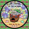 Do This All Night (Original Mix) - JP Torres