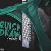 Quick Draw (Explicit) - Lon Gotti