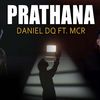 Prathana - Daniel DQ&M.C.R