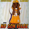 No Son Veloz (feat. El Max Veloz & Megadivo Produce) - El Saoco Del Futuro&El Max Veloz&Megadivo Produce