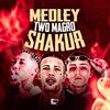 Medley Two Magro Shakur (Explicit) - DJ Danilinho Beat&Mc Magrinho&DJ RAFINHA DN