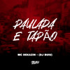 Paulada e Tapão (Explicit) - Mc Dekazin&DJ Buiu