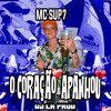 O Coração Apanhou (Explicit) - DJ CR Prod&MC SUP7