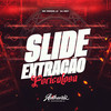 Slide Extração Periculosa (Explicit) - DJ GS7&Authentic Records&Mc menor jv