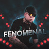 Fenomenal (Explicit) - DJ Lorran