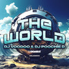 The World - Dj Poochie D&DJ Voodoo