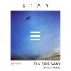 On This Way (Vitalio Remix) - STAY&Vitalio