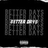 BETTER DAYS (Explicit) - Buckzo