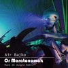 Or Maratonomak (Maze 28 Edit) - Maze 28&Air Bajko