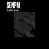 SENPAI - Danazar&Kevin Baron