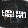 Lado Bom, Lado Mau - Mc Paola&Basili no Beat