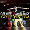 GOLPE CINTURA - C de Cama&Nael Black&Eugenio Silva Rado