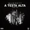 A testa alta - Murzett