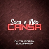 Soca e Não Cansa (Explicit) - dj italo da bm&DJ Luana SP