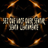 Sei Que Você Quer Sentar X Senta Lentamente (Explicit) - Fb de Saquarema&MC Rogê&Mc Scar