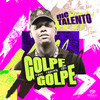 Golpe Em Cima de Golpe (Explicit) - Mc Talento