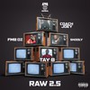 Raw 2.5 (Explicit) - Coach Joey&Tay B&FMB DZ&Skooly