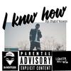I knw how (Explicit) - Big Ol'4nem