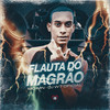 Flauta do Magrão (Explicit) - MC Mn&DJ W7 OFICIAL&