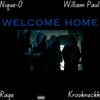 Welcome Home (feat. William Paul, Rage & Krookneckk) (Explicit) - Nique-O&William Paul&Rage&Krookneckk