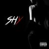 Shy (feat. Gque & Chris Louie) (Explicit) - E.Random&Gque&Chris Louie