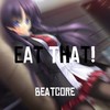 Eat That! - BEATCORE