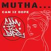 Mutha... (feat. Cam iz Dope) (Explicit) - Shady Manila Records&Cam iz Dope