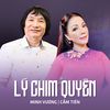 Lý Chim Quyên - Minh Vuong&Cẩm Tiên
