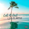 Let It Out (feat. Sou’LLO) (Explicit) - llo&Sou’LLO