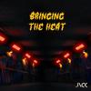 Bringing The Heat - JVCK