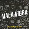 Mala Vibra - Vuelty&El Tonka 03&El Kable