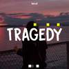 Tragedy - Noval Khafa