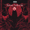 Demons Take Me (Explicit) - Ona10
