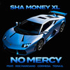 No Mercy (Explicit) - Sha Money XL&Roc Marciano&Cormega&Tiona D