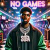 No Games (Explicit) - Saaucy Sosa