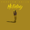 Holiday (Explicit) - Problem Child&Nelieux&Jus Jay King