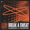 Break A Sweat - Dubdisko&LOOZBONE