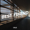 Best Friend (Explicit) - Cals