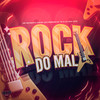 Rock do Mal (Explicit) - DJ FERRARI DO TS&DJ DUH S.N&MC Renatinho Falcão