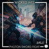 Photon Sword Fight - Wicked Wes