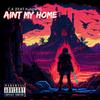 Aint My Home (feat. YungWill) (Explicit) - C.K&YungWill