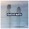 Questa Notte - Ex-Otago