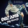 DREAMS (My Story) (Explicit) - G-Child