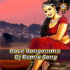 Rave Rangamma (DJ Remix Song) - Jeevan