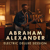 Déjà Vu (Electric Deluxe Session) - Abraham Alexander